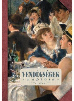 Szabó Edit - Vendégségek naplója Szabó Edit - Vendégségek naplója, Budapest 2014 antikvár könyv