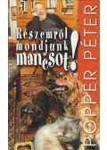 Popper Péter - Részemről mondjunk mancsot!