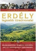 SZILÁGYI PALKÓ PÁL - Erdély legszebb túraútvonalai  - Túrázók nagykönyve