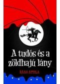 Bánó Attila - A tudós és a zöldhajú lány