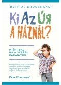 GROSSHANS, BETH A.,Burton, Janet H. - Ki az úr a háznál?