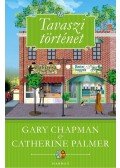 Gary Chapman, Catherine Palmer - Tavaszi történet