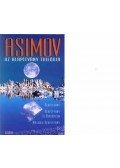 Isaac Asimov - Az Alapítvány trilógia