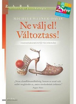 Weiner-Davis, Michele - Ne válj el! Változtass! Weiner-Davis, Michele - Ne válj el! Változtass!, Budapest 2012 antikvár könyv