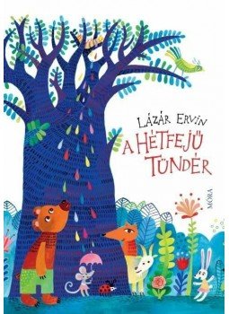 Lázár Ervin - A Hétfejű Tündér Lázár Ervin - A Hétfejű Tündér, null 2013 antikvár könyv