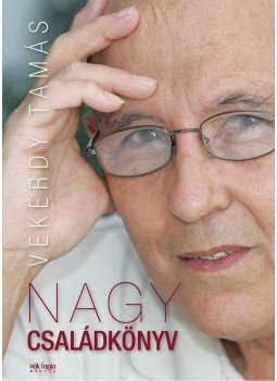 Vekerdy Tamás - Nagy családkönyv Vekerdy Tamás - Nagy családkönyv, Budapest 2011 antikvár könyv