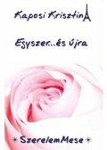 Kaposi Krisztina - Egyszer... és újra - SzerelemMese