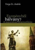 Varga Zs. András - Eszményből bálvány? - A joguralom dogmatikája
