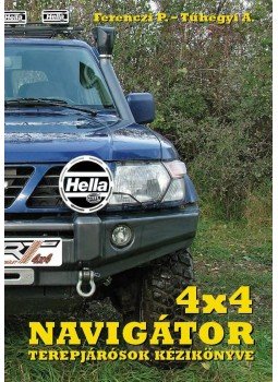 FERENCZI PÉTER,  TŰHEGYI ATTILA - 4x4 Navigátor - Terepjárósok kézikönyve, null 2010 antikvár könyv