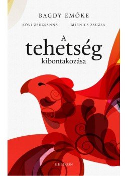 Bagdy Emőke - A tehetség kibontakozása Bagdy Emőke - A tehetség kibontakozása, Budapest 2014 antikvár könyv