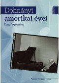 KUSZ VERONIKA - Dohnányi amerikai évei