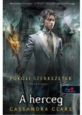 Cassandra Clare - A herceg - Pokoli szerkezetek trilógia 2.