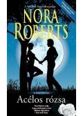 Nora Roberts - Acélos rózsa