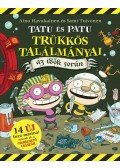 Aino Havukainen , Sami Toivonen - Tatu és Patu trükkös találmányai az idők során