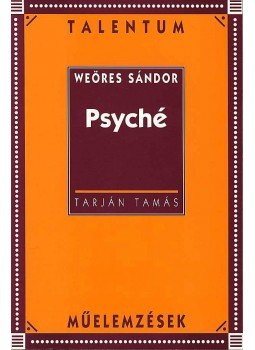 Weöres Sándor - Psyché Weöres Sándor - Psyché, 2008 antikvár könyv