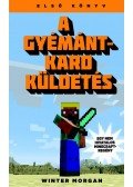 Winter Morgan - A gyémántkard küldetés - Egy nem hivatalos Minecraft-regény