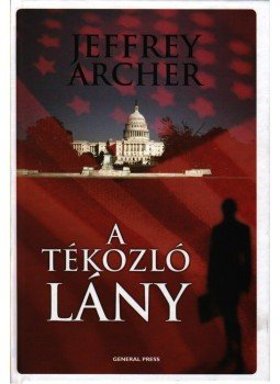 Jeffrey Archer - A tékozló lány Jeffrey Archer - A tékozló lány, null 2008 antikvár könyv
