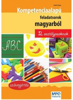 Szabó Ágnes - Kompetencia alapú feladatsorok magyarból 2. osztályosoknak, null 2009 antikvár könyv