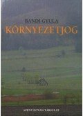 Bándi Gyula - Környezetjog