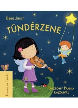 Berg Judit - Tündérzene - Panka és Csiribí 5. Berg Judit - Tündérzene - Panka és Csiribí 5., Budapest 2010 antikvár könyv