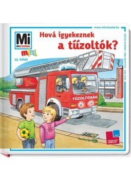 Marti Tatjana - Hová igyekeznek a tűzoltók? Marti Tatjana - Hová igyekeznek a tűzoltók?, 2014 antikvár könyv