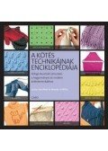 Lesley Stanfield, Melody Griffiths - A kötés technikáinak enciklopédiája