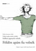 Havas Katalin - Földön apám fia volnék
