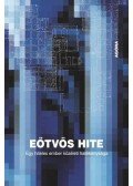 Benkő Ágota,Véresaljai László SJ - Eötvös hiteEgy hiteles ember közéleti hatékonysága