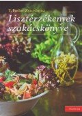 T. Fodor Zsuzsanna - Lisztérzékenyek szakácskönyve