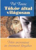 Pál Ferenc - Tükör által világosan