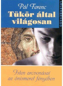 Pál Ferenc - Tükör által világosan, null 2009 antikvár könyv