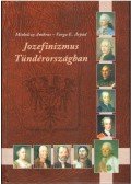 Miskolczy Ambrus,Varga E. Árpád - Jozefinizmus Tündérországban