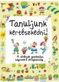 Napraforgó Könyvkiadó - Tanuljunk kertészkedni