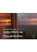 Korzenszky Richárd - Amikor felkel a nap - When the sun rises - Így látom Tihanyt - My vision of Tihany