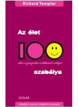 Richard Templar - Az élet 100 szabálya Richard Templar - Az élet 100 szabálya, null 2009 antikvár könyv