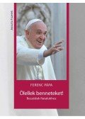 Ferenc pápa - Ölellek benneteket! - Beszédek fiatalokhoz