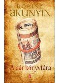 Borisz Akunyin - A cár könyvtára