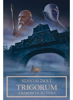 Szántai Zsolt - Trigorum Szántai Zsolt - Trigorum, Budapest 2015 antikvár könyv