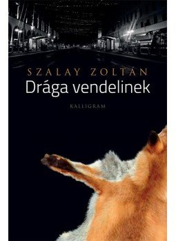 Szalay Zoltán - Drága vendelinek Szalay Zoltán - Drága vendelinek, null 2014 antikvár könyv