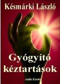 Késmárki László - Gyógyító kéztartások