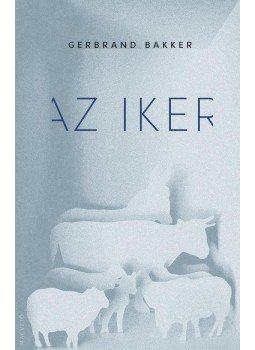 Gerbrand Bakker - Az iker Gerbrand Bakker - Az iker, Budapest 2013 antikvár könyv