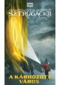 Sztrugackij, Arkagyij,Sztrugackij, Borisz - A kárhozott város