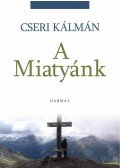 Cseri Kálmán - Miatyánk