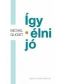 Michel Quoist - Így élni jó