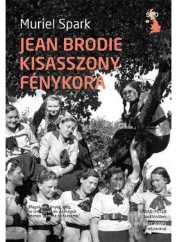 Spark, Muriel - Jean Brodie kisasszony fénykora Spark, Muriel - Jean Brodie kisasszony fénykora, null 2015 antikvár könyv