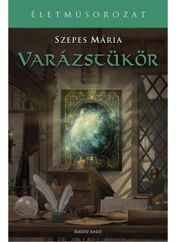 Szepes Mária - Varázstükör Szepes Mária - Varázstükör, Budapest 2018 antikvár könyv