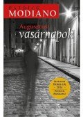Patrick Modiano - Augusztusi vasárnapok