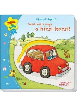 Szabó T. Anna - Ujjvezető lapozó - Nézd, merre megy a kicsi kocsi, null 2014 antikvár könyv