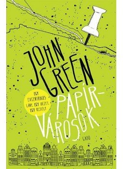 Green, John - Papírvárosok Green, John - Papírvárosok, 2015 antikvár könyv