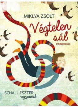 Miklya Zsolt - Végtelen sál - Gyerekversek Miklya Zsolt - Végtelen sál - Gyerekversek, null 2015 antikvár könyv